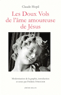 Doux vols de l'âme amoureuse de Jésus (Les)
